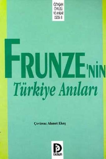 Frunze'nin Türkiye Anıları - Düşün Yayınları