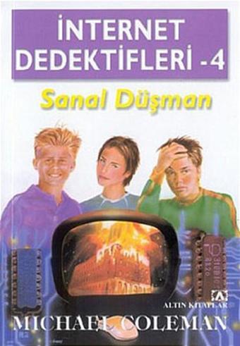 İnternet Dedektifleri 4-Sanal Düşman - Michael Coleman - Altın Kitaplar