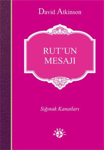 Rut'un Mesajı - David Atkinson - Haberci