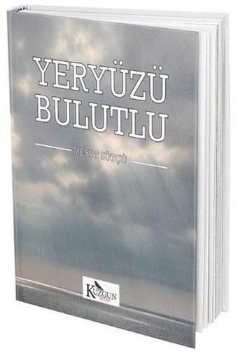 Yeryüzü Bulutu - Mesut Sütçü - Kuzgun Kitap