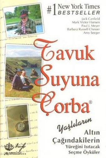 Tavuk Suyuna Çorba - Yaşlıların Altın Çağındakilerin Yüreğini Isıtacak Seçme Öyküler - Ferhan Köroğlu - HYB Yayıncılık