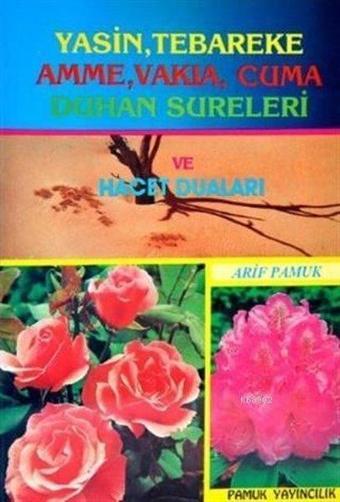 Yasin TebarekeAmmeVakıaCuma Duhan Sureleri - Arif Pamuk - Pamuk Yayıncılık