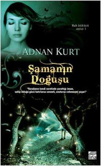 Şamanın Doğuşu - Adnan Kurt - Lina Basın