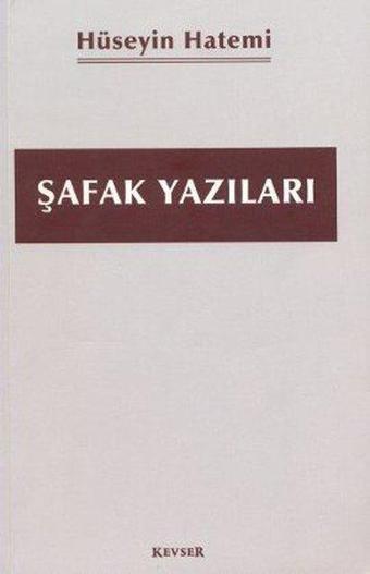 Şafak Yazıları - Hasan Başbuğ - Kevser Yayınları