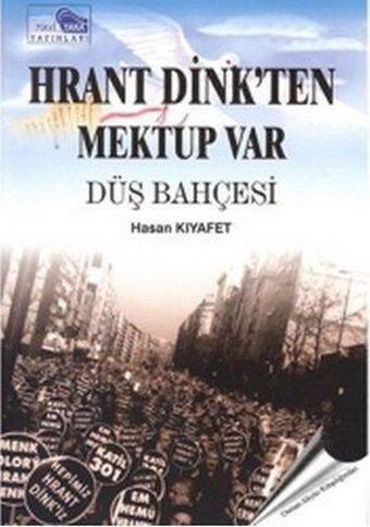 Hrant Dink'ten Mektup Var - Hasan Kıyafet - Mavi Yaka Yayınları