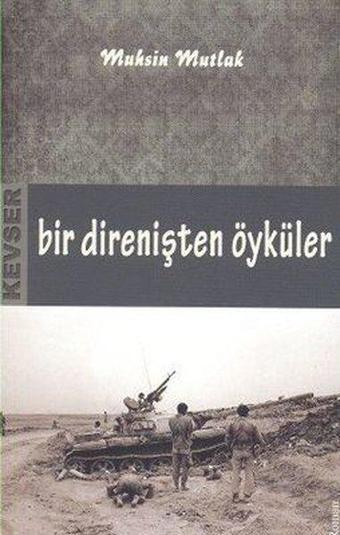 Bir Direnişten Öyküler - Hasan Başbuğ - Kevser Yayınları