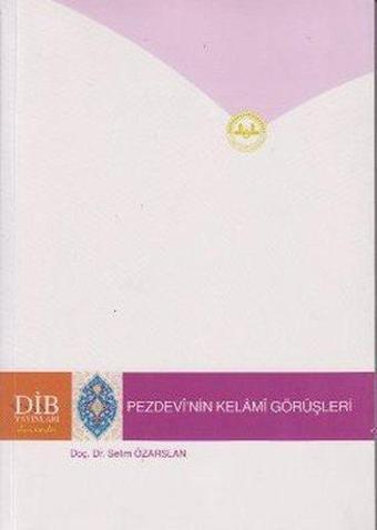 Pezdevi'nin Kelami Görüşleri - Hasan Yıldırım - Diyanet İşleri Başkanlığı