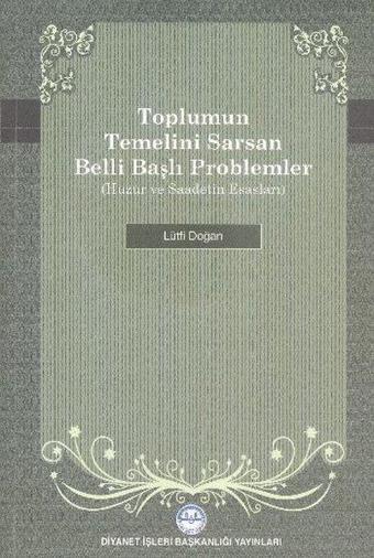 Toplumun Temelini Sarsan Belli Başlı Problemler - Diyanet İşleri Başkanlığı