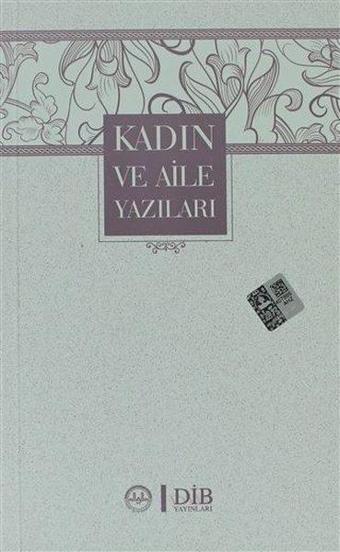 Kadın ve Aile Yazıları - Ali Osman Parlak - Diyanet İşleri Başkanlığı