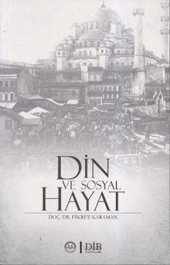 Din ve Sosyal Hayat - Emre Yıldız - Diyanet İşleri Başkanlığı