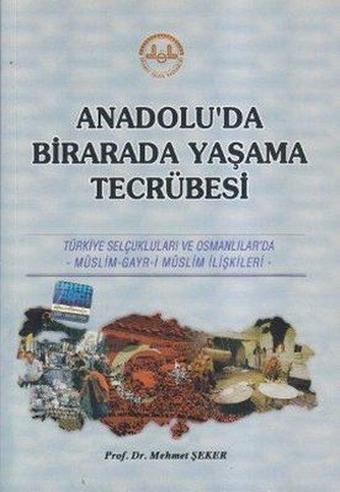 Anadolu'da Birarada Yaşama Tecrübesi - Mehmet Şeker - Diyanet İşleri Başkanlığı