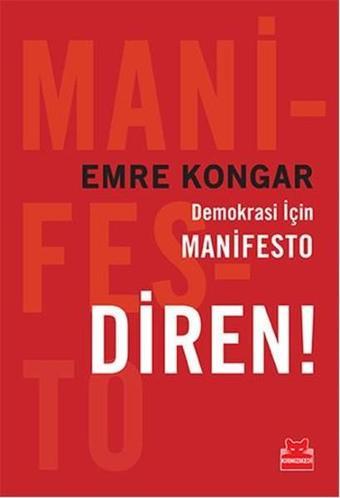 Demokrasi İçin Manifesto Diren! - Emre Kongar - Kırmızı Kedi Yayınevi