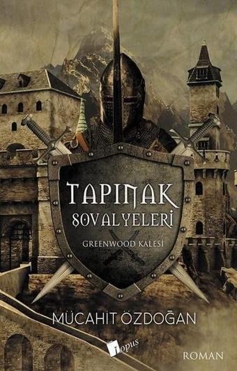 Tapınak Şovalyeleri - Mücahit Özdoğan - Lopus