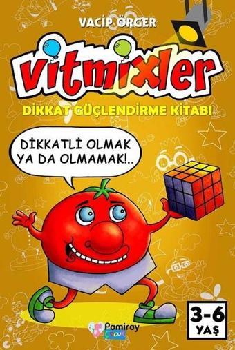 Vitmixler Dikkat Güçlendirme Kitabı - Vacip Örger - Pamiray Çocuk