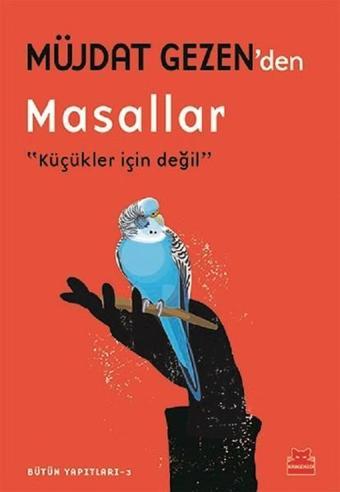 Müjdat Gezen'den Masallar-Küçükler - Müjdat Gezen - Kırmızı Kedi Yayınevi