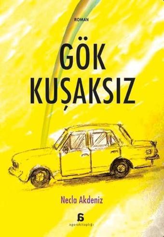 Gök Kuşaksız - Necla Akdeniz - Agora Kitaplığı