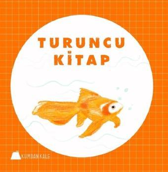 Turuncu Kitap - Işıl Erverdi - Kumdan Kale