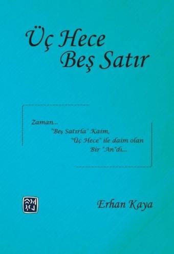 Üç Hece Beş Satır - Erhan Kaya - Kutlu Yayınevi