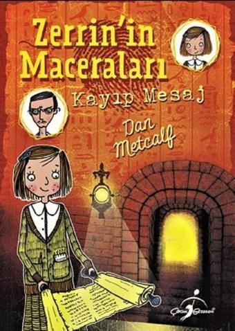 Kayıp Mesaj-Zerrin'in Maceraları - Dan Metcalf - Çocuk Gezegeni