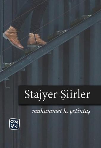 Stajyer Şiirler - Muhammet H. Çetintaş - Kutlu Yayınevi