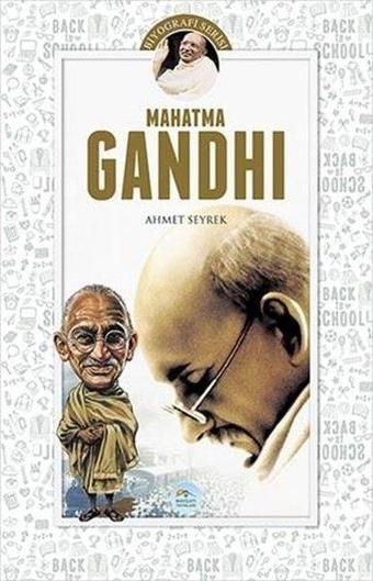 Mahatma Gandhi-Biyografi Serisi - Ahmet Seyrek - Mavi Çatı Yayınları