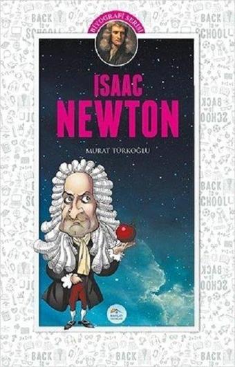 Isaac Newton-Biyografi Serisi - Mavi Çatı Yayınları