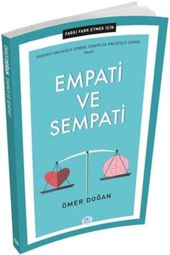 Empati Ve Sempati - Farkı Fark Etmek İçin - Ömer Doğan - Mavi Çatı Yayınları