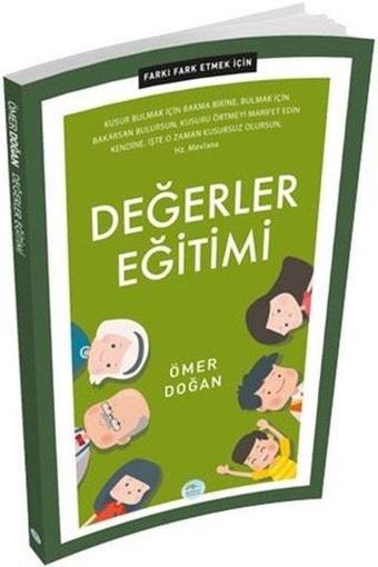 Değerler Eğitimi - Farkı Fark Etmek İçin - Ömer Doğan - Mavi Çatı Yayınları