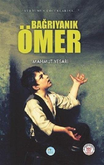 Bağrıyanık Ömer - Mahmut Yesari - Mavi Çatı Yayınları