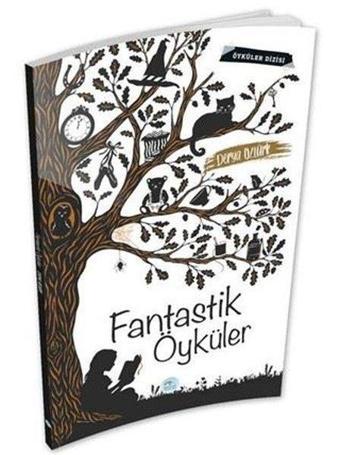 Fantastik Öyküler - Derya Öztürk - Mavi Çatı Yayınları