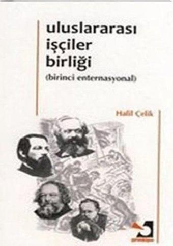 Uluslararası İşçiler Birliği Birinci Enternasyonal - Halil Çelik - Producer1