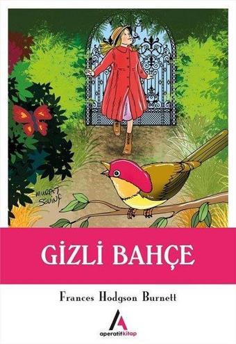 Gizli Bahçe - Frances Hodgson Burnett - Aperatif Kitap