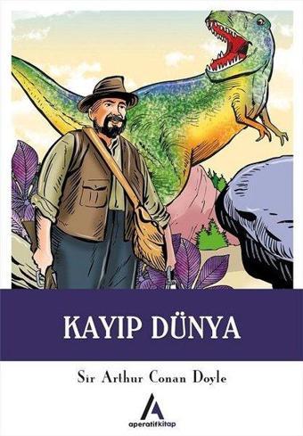 Kayıp Dünya - Sir Arthur Conan Doyle - Aperatif Kitap