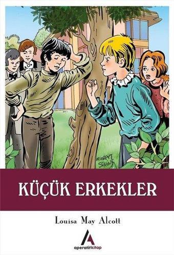 Küçük Erkekler - Louisa May Alcott - Aperatif Kitap