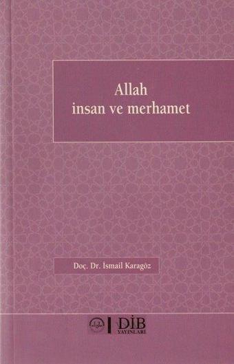 Allah İnsan ve Merhamet - İsmail Karagöz - Diyanet İşleri Başkanlığı