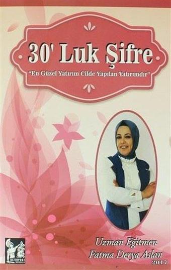 30' luk Şifre - En Güzel Yatırım Cilde Yapılan Yatırımdır - Kolektif  - AltınPost