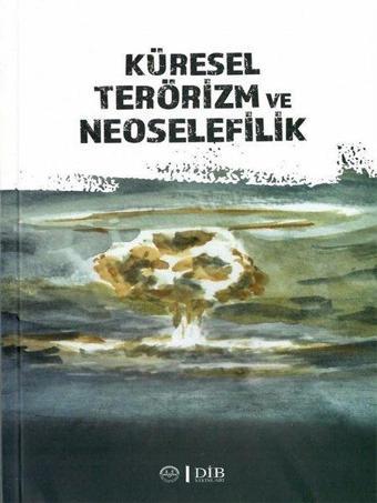 Küresel Terörizm ve Neoselefilik - Diyanet İşleri Başkanlığı