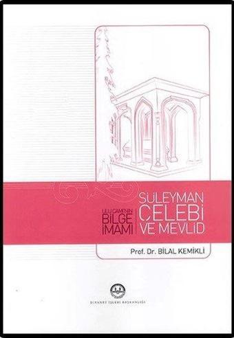 Süleyman Çelebi ve Mevlid Ulu Caminin Bilge İmamı - Bilal Kemikli - Diyanet İşleri Başkanlığı