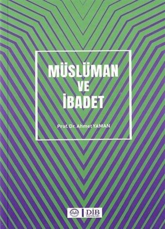 Müslüman ve İbadet - Diyanet İşleri Başkanlığı