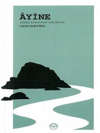Ayine - Hikmet Aynasından Yansımalar - Lamia Levent Abul - Diyanet İşleri Başkanlığı