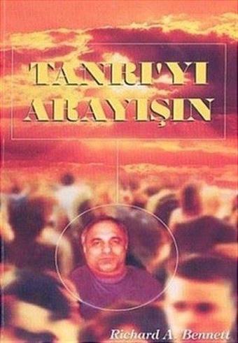 Tanrı'yı Arayışın - Richard A. Bennett - GDK
