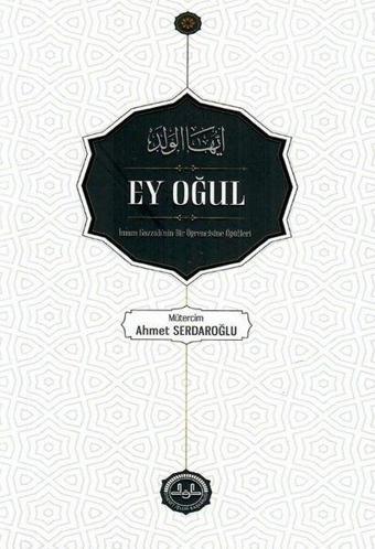 Ey Oğul - İmam Gazzali'nin Bir Öğrencisine Öğütleri - İmam Gazzali - Diyanet İşleri Başkanlığı