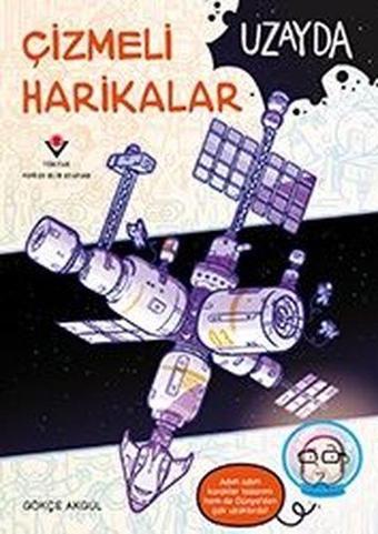 Uzayda - Çizmeli Harikalar - Gökçe Akgül - Tübitak Yayınları