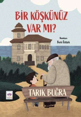 Bir Köşkünüz Var mı? - Tarık Buğra - Ötüken Neşriyat