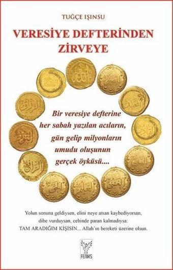 Veresiye Defterinden Zirveye - Tuğçe Işınsu - Feniks Kitap