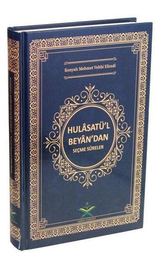 Hulasatü'l-Beyan'dan Seçme Sureler - Konyalı Mehmed Vehbi Efendi - Ma'ruf