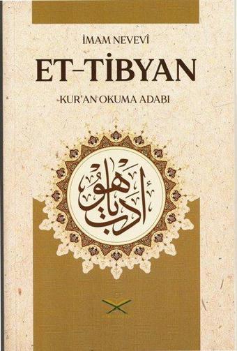 Et-Tibyan: Kur'an Okuma Adabı - İmam Nevevi - Ma'ruf