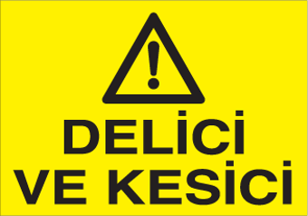 Delici Ve Kesici Uyarı Levhası