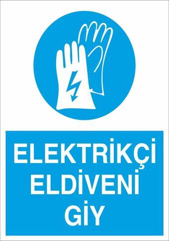 Elektrikçi Eldiveni Giy Uyarı Levhası