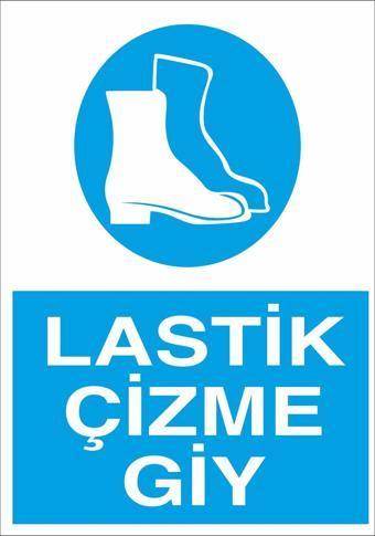 Technopa Lastik Çizme Giy Uyarı Levhası